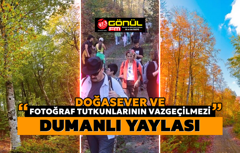 Dumanlı Yaylası, doğasever ve fotoğraf tutkunlarının vazgeçilmezi