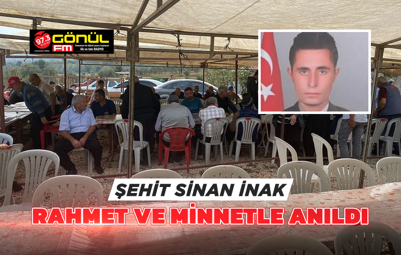 Şehit Sinan İnak, rahmet ve minnetle anıldı