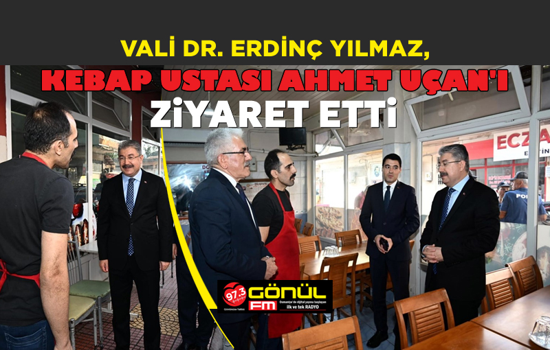 Vali Yılmaz, kebap ustası Ahmet Uçan'ı ziyaret etti